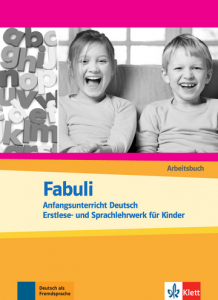 FabuliAnfangsunterricht Deutsch - Erstlese- und Sprachlehrwerk für Kinder. Arbeitsbuch